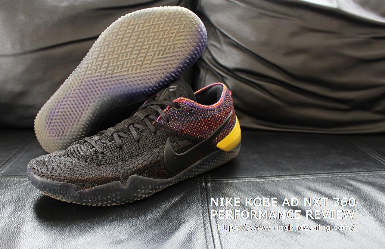 RING KNOWS RING: NIKE KOBE AD NXT 360 Performance Review